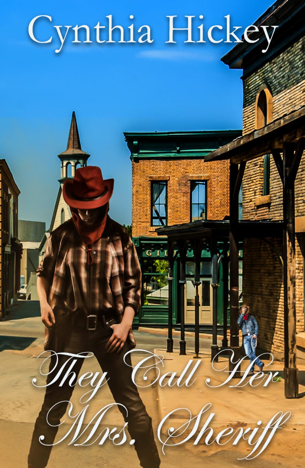They Call Her Mrs. Sheriff, a western historical romance (Woman of Courage)