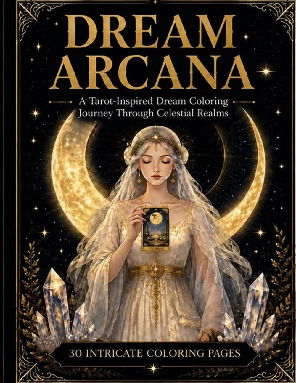 Dream Arcana: A Mystical Tarot-Inspired Coloring Journey Through Dream World