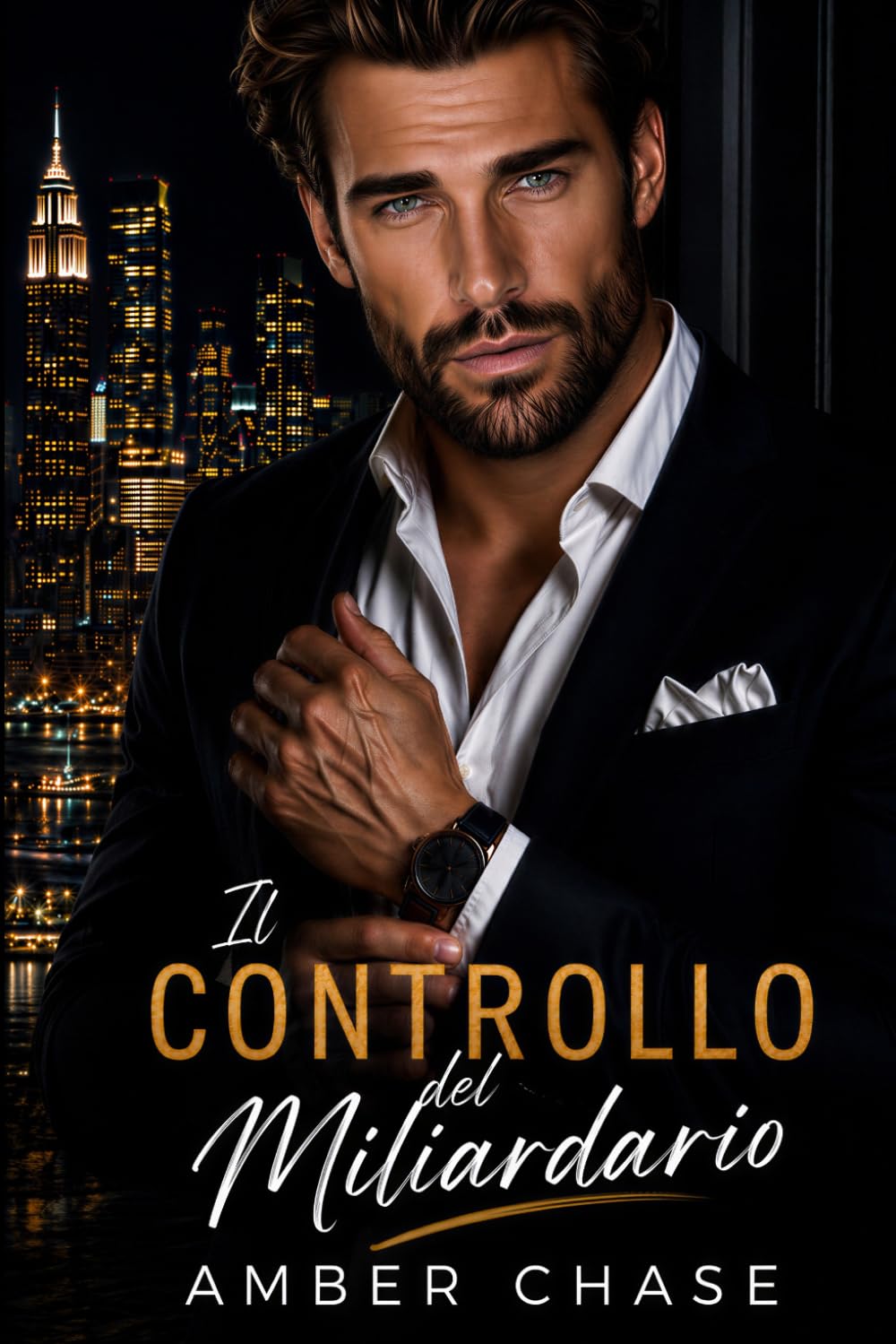 Il Controllo del Miliardario: Una storia d’amore (Amore in Città)