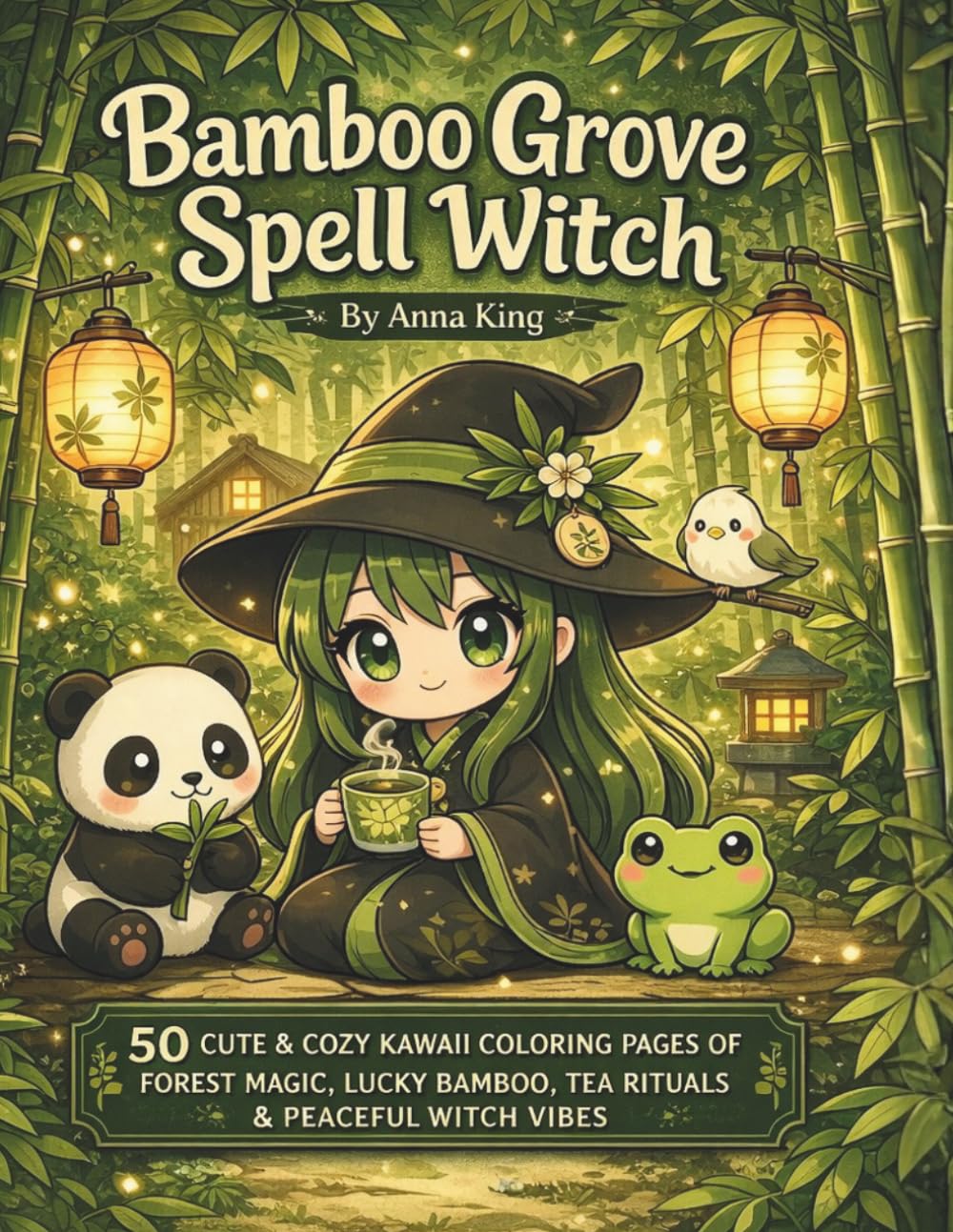 Bamboo Grove Spell Witch Coloring Book: 50 Cute & Cozy Kawaii Coloring Pages of Forest Magic, Lucky Bamboo, Tea Rituals & Peaceful Witch Vibes