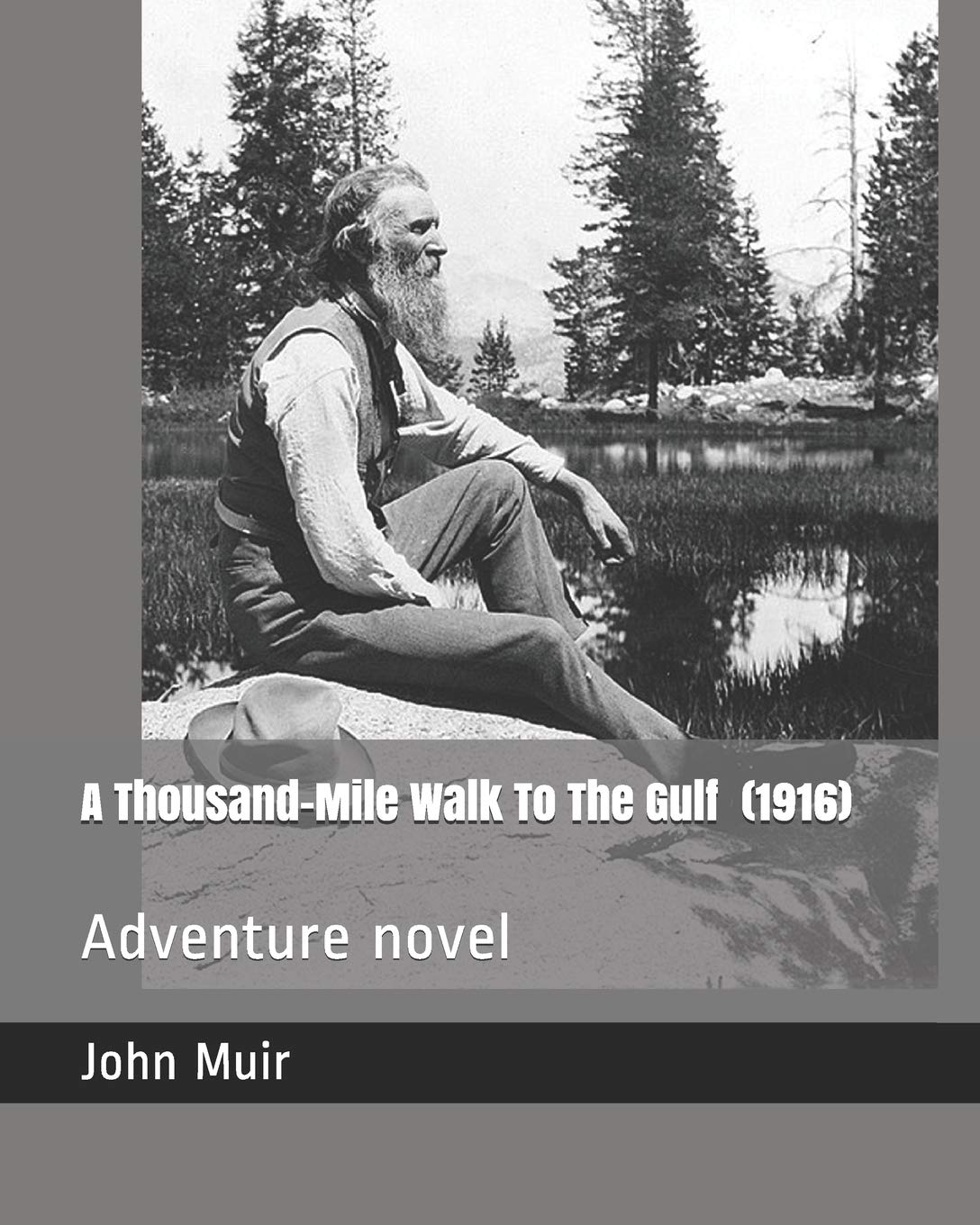 A Thousand-Mile Walk To The Gulf (1916): Adventure novel