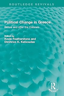 Political Change in Greece: Before and After the Colonels (Routledge Revivals)
