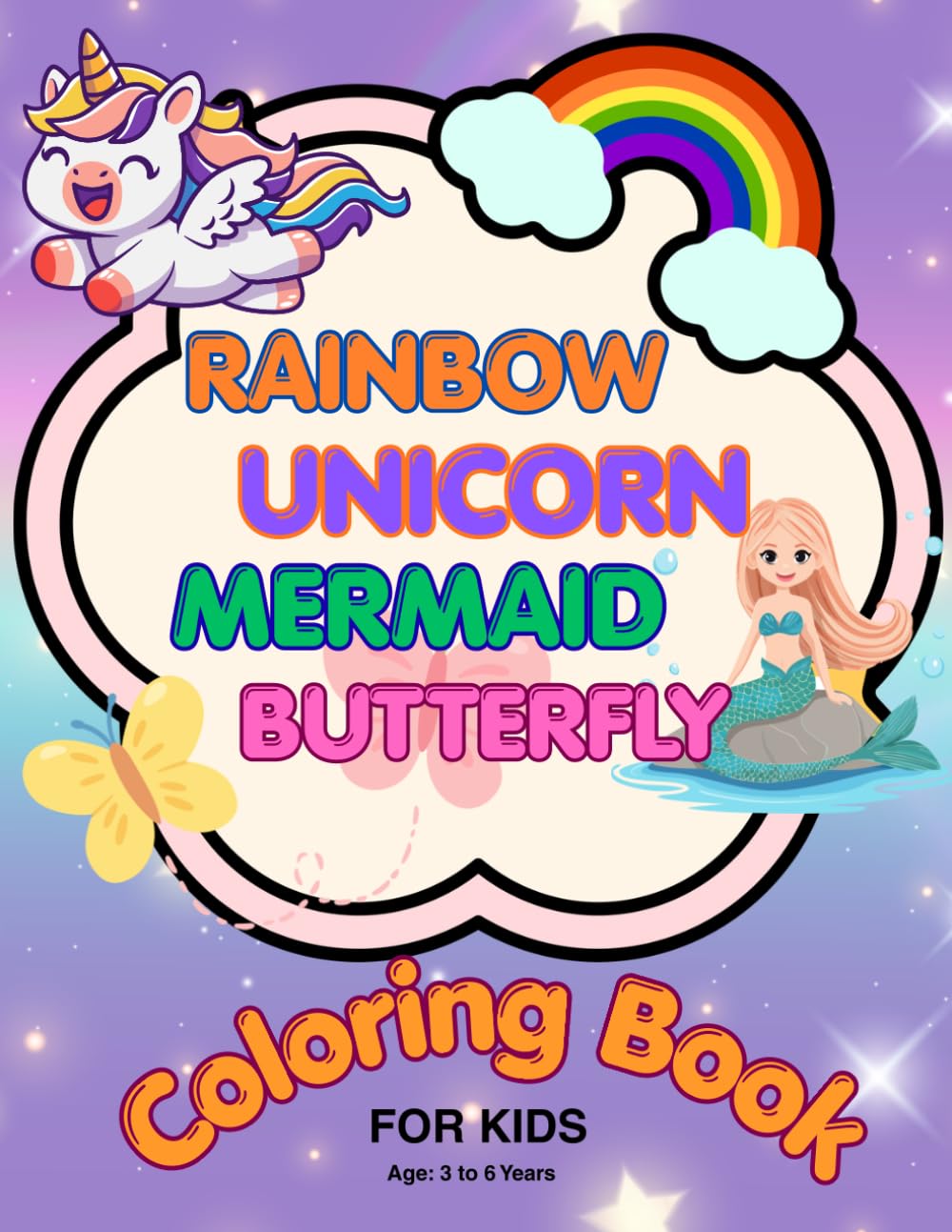 Cute Coloring Book for kids: Unicorn, Rainbow, Mermaid & Butterfly Coloring Pages with Positive Affirmations for Girls Ages 4–8