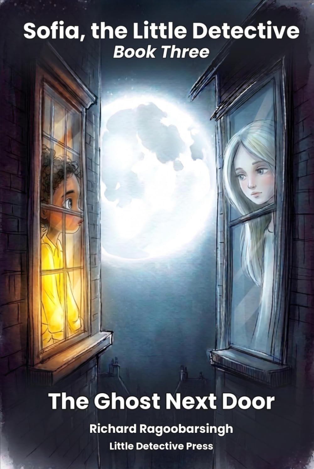 The Ghost Next Door: A Sofia, the Little Detective Mystery