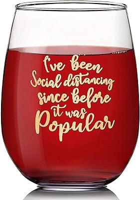 Stemless Wine Glass, I’ve Been Social Distancing Since Before It Was Popular, Novelty Gift (15 oz)