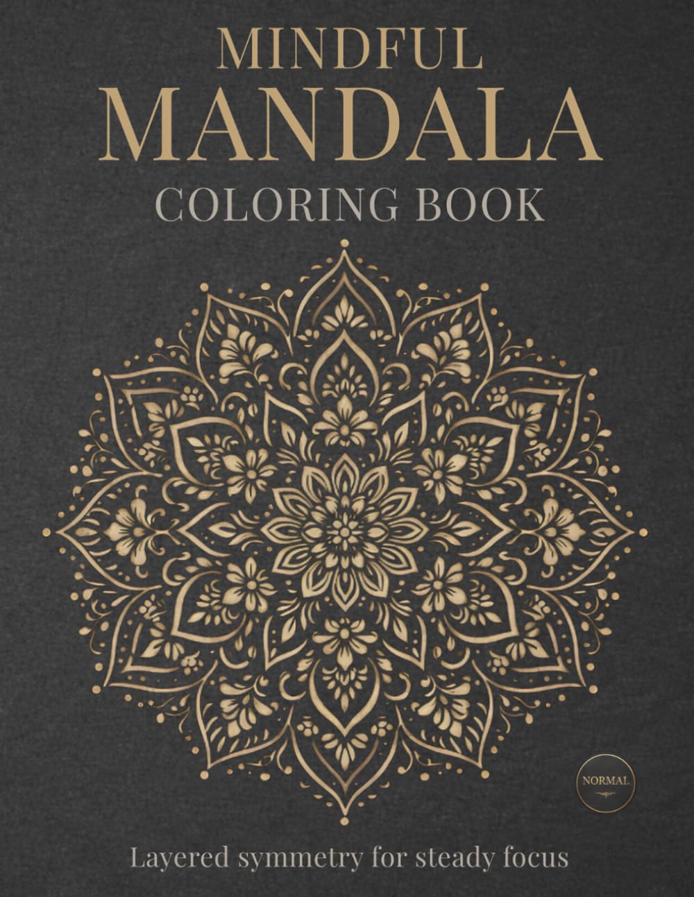 Mindful Mandala Coloring Book: Stress-Relieving Patterns for Mindful Coloring (StillHaven Studio Mandalas – Normal Series)