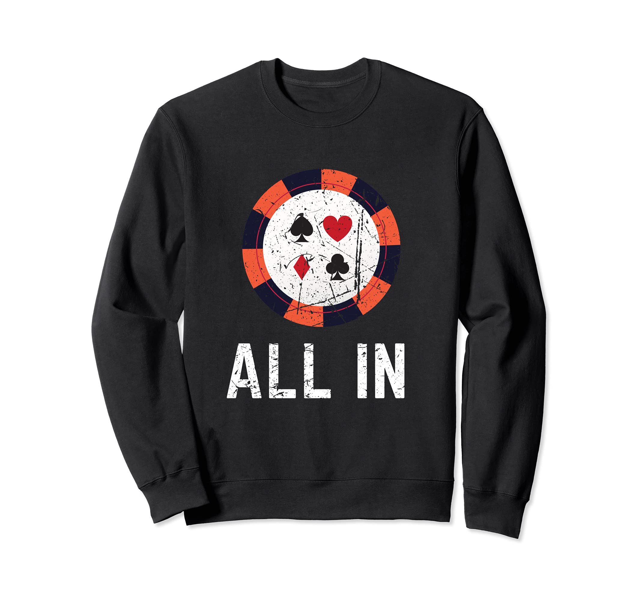 Funny All In Poker Chip Design Poker Player Sweatshirt
