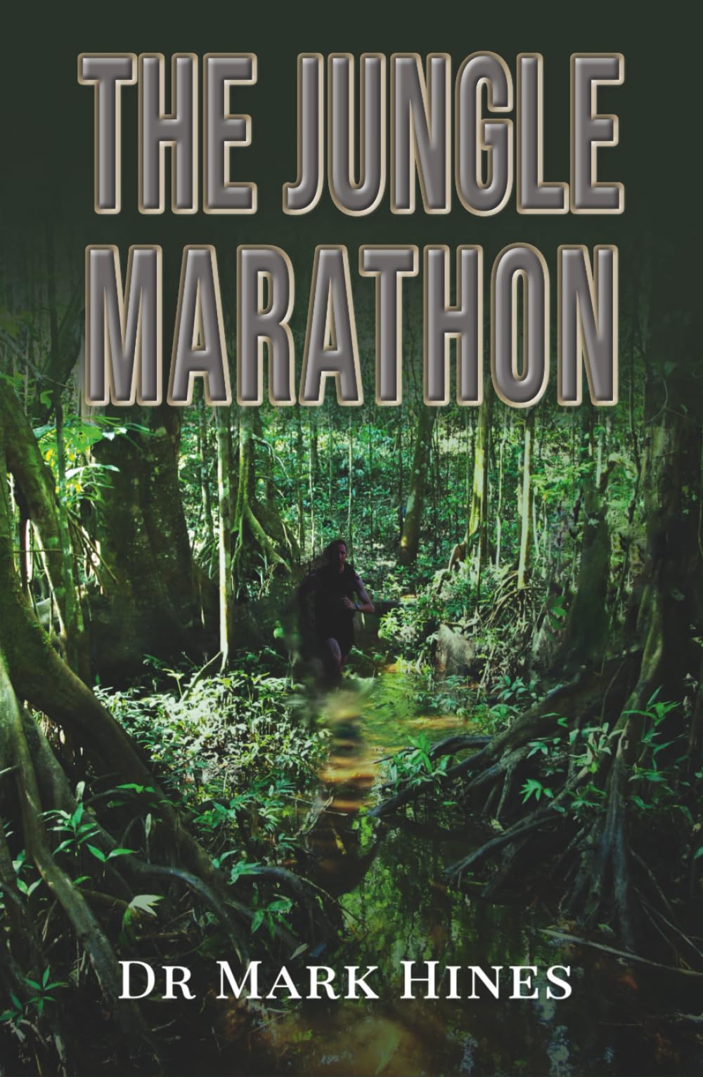 The Jungle Marathon: Ultra Endurance Running in the Heart of the Amazon: 2 (In Extremis)