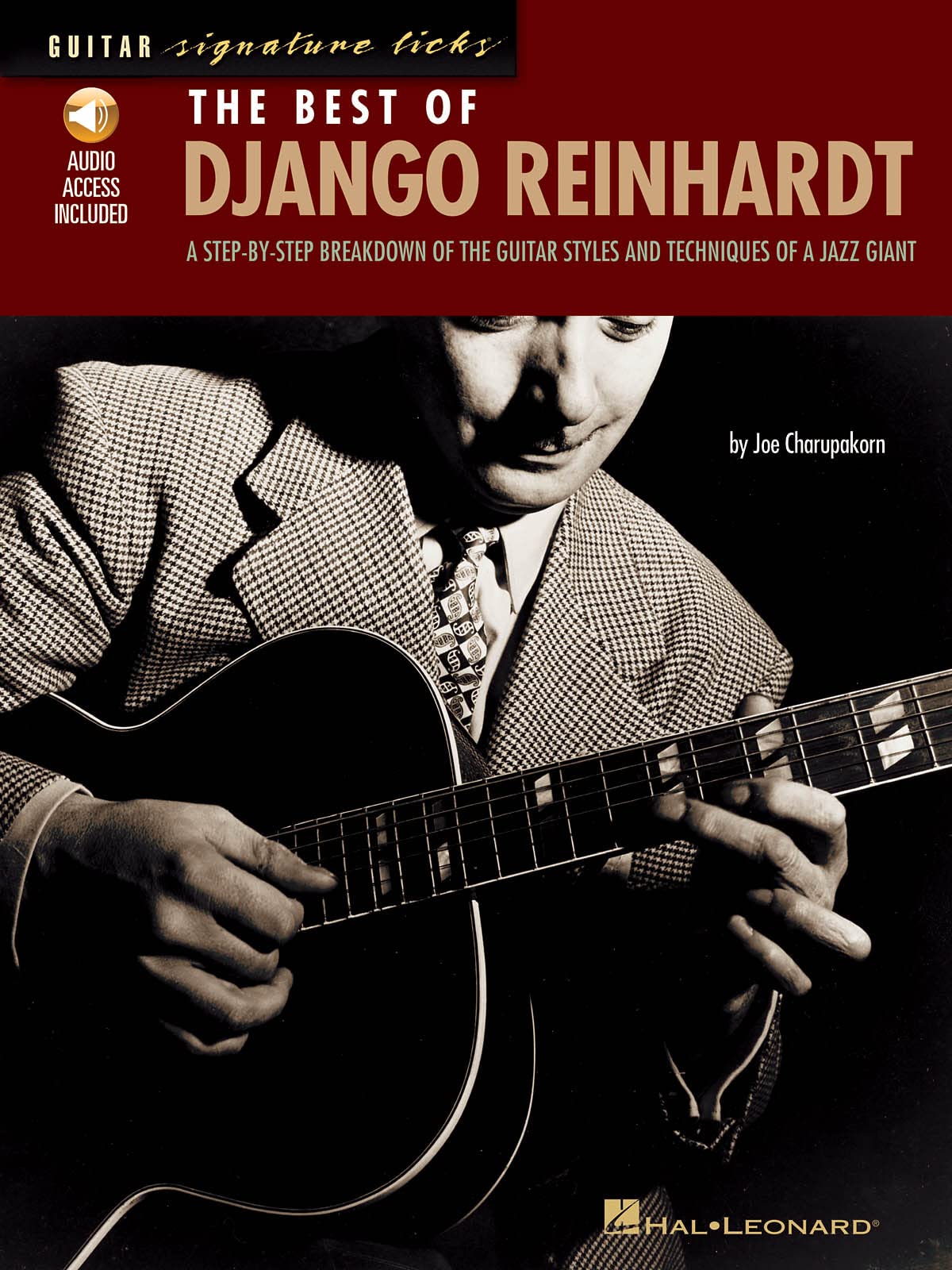 The Best of Django Reinhardt: A Step-By-Step Breakdown of the Guitar Styles and Techniques of a Jazz Giant [Guitar Signature Licks]