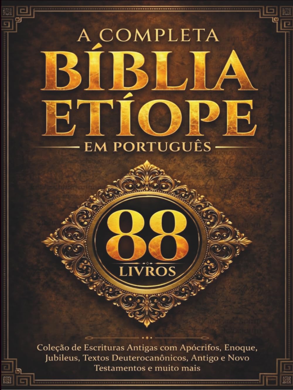 A Bíblia Etíope Completa em Português (88 Livros): Coleção de Escrituras Antigas com Apócrifos, Enoque, Jubileus, Textos Deuterocanônicos, Antigo e Novo Testamentos e muito mais