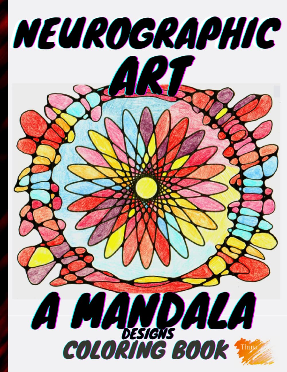 Neurographic Art Mandalas: Art Therapy Coloring Book For Adults