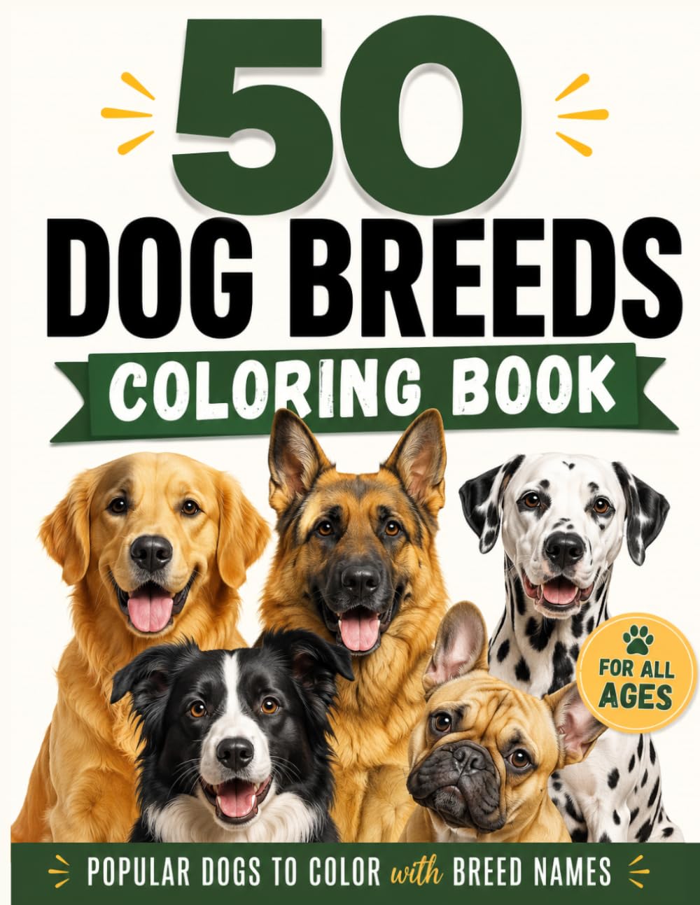 50 Dog Breeds Coloring Book: Popular Dogs to Color with Breed Names for All Ages