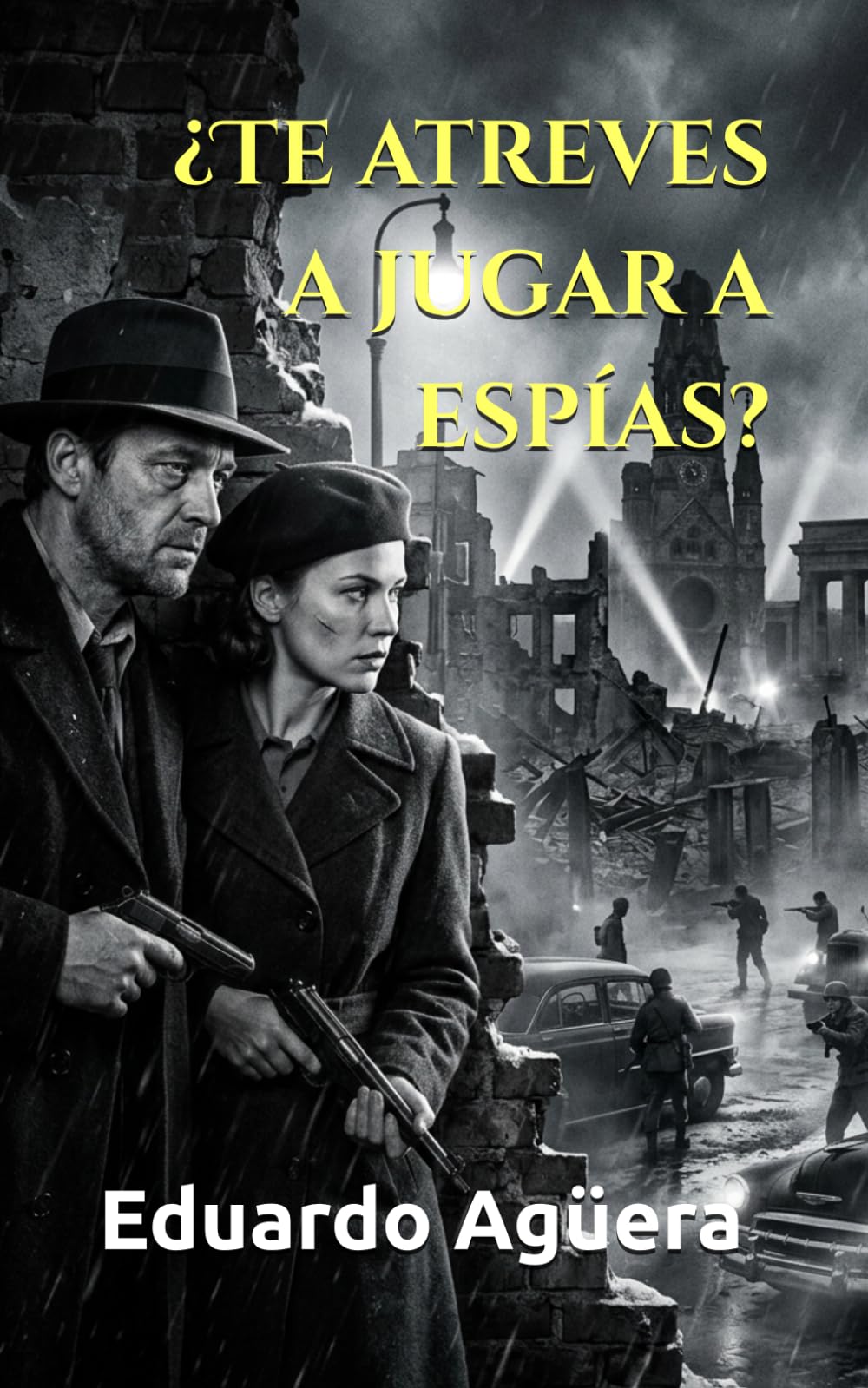 ¿Te atreves a jugar a espías?: Donde la verdad es el arma más peligrosa de la Guerra Fría. (Novela de espías, suspense y acción) (Novelas bélicas y drama)