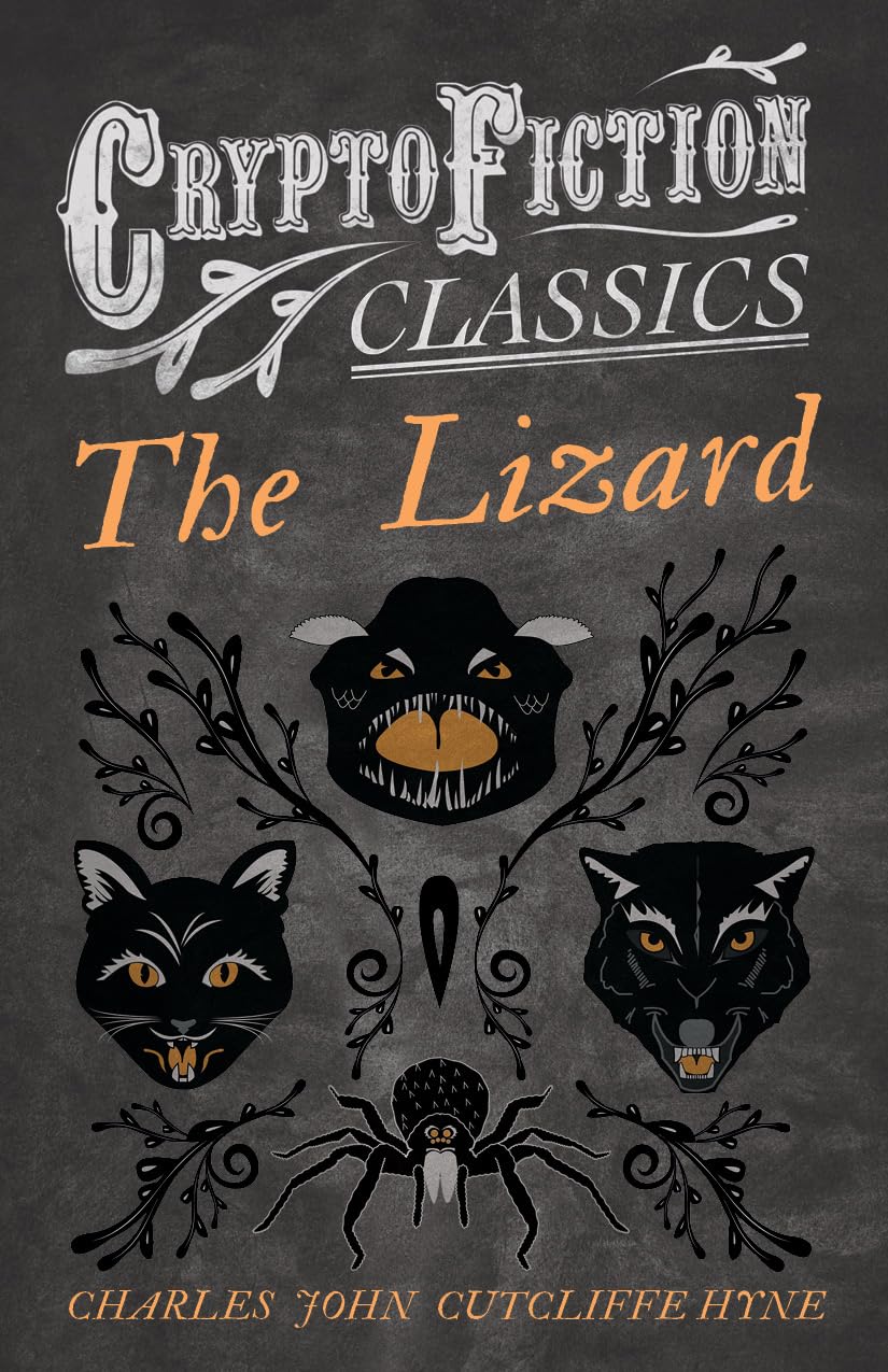 The Lizard: (Cryptofiction Classics - Weird Tales of Strange Creatures)