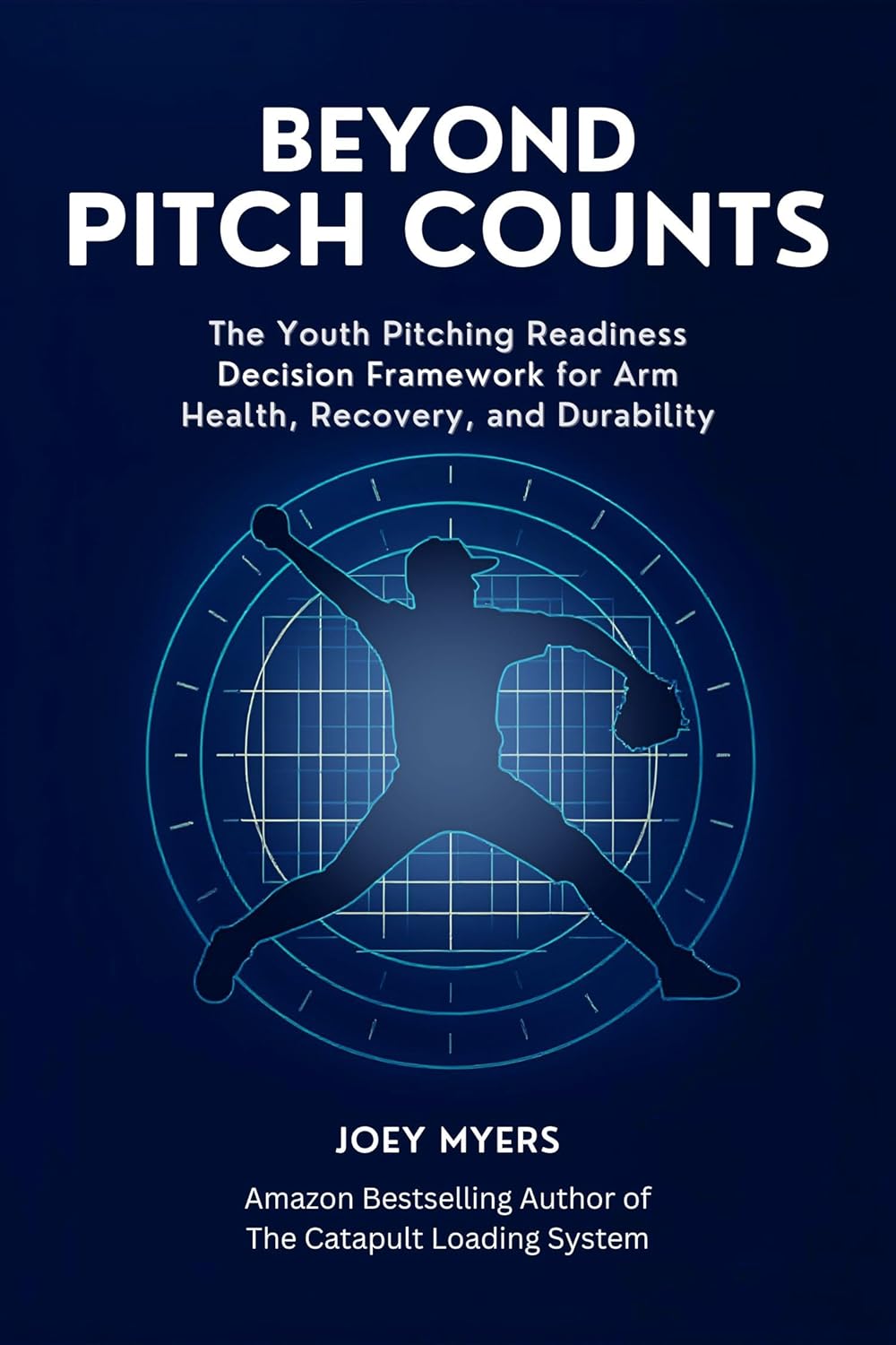 Beyond Pitch Counts: The Youth Pitching Readiness Decision Framework for Arm Health, Recovery, and Durability      Kindle Edition