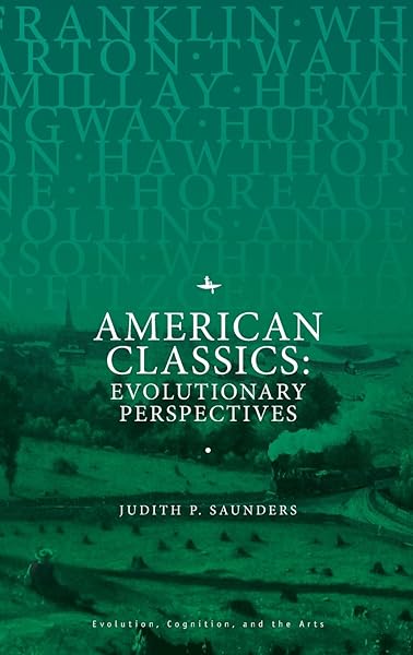 American Classics: Evolutionary Perspectives (Evolution, Cognition, and the Arts)