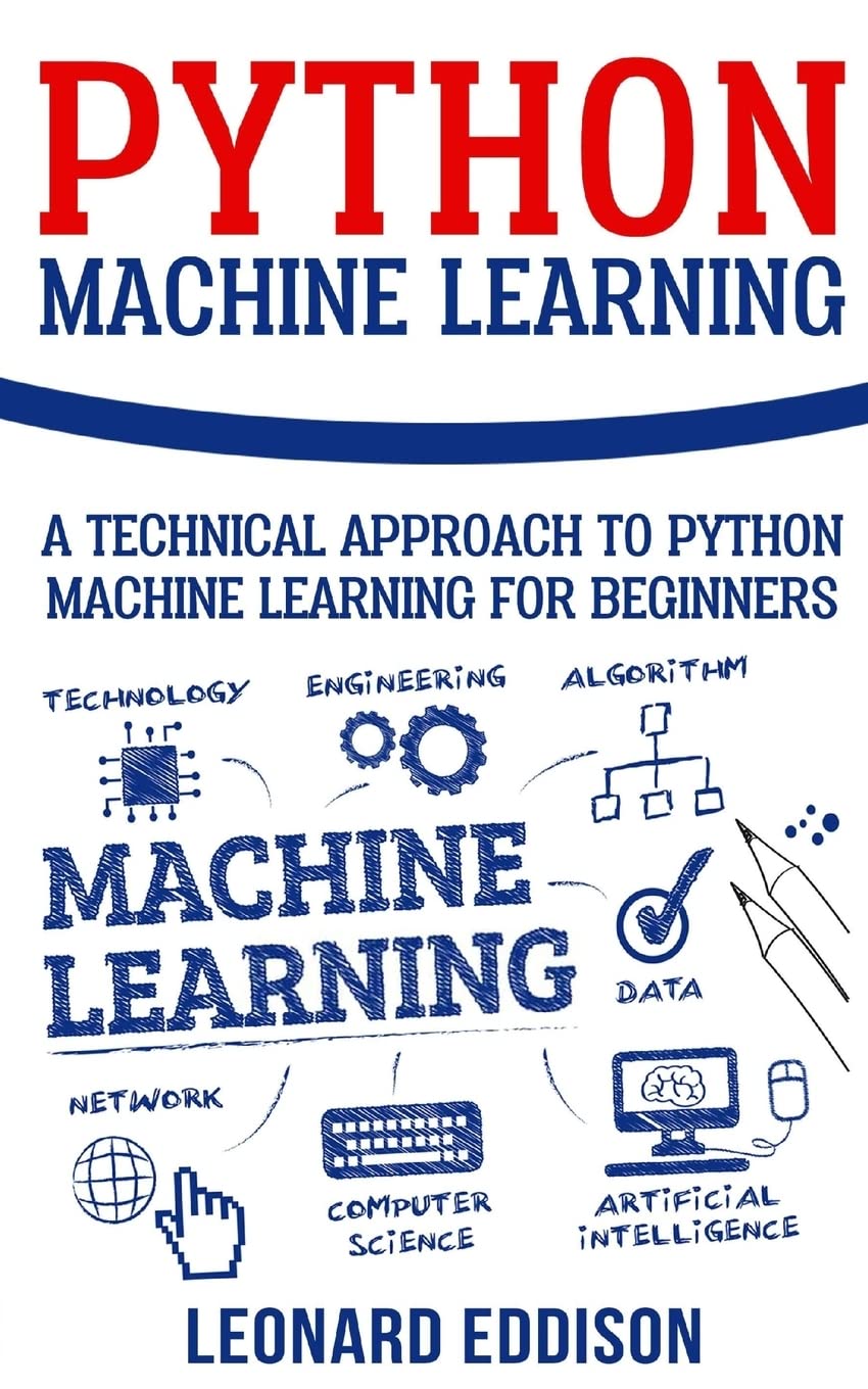 Python Machine Learning: A Technical Approach To Python Machine ...