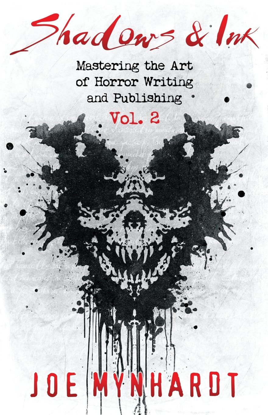 Shadows & Ink Vol. 2: Mastering the Art of Horror Writing and Publishing (Shadows & Ink series for horror authors)