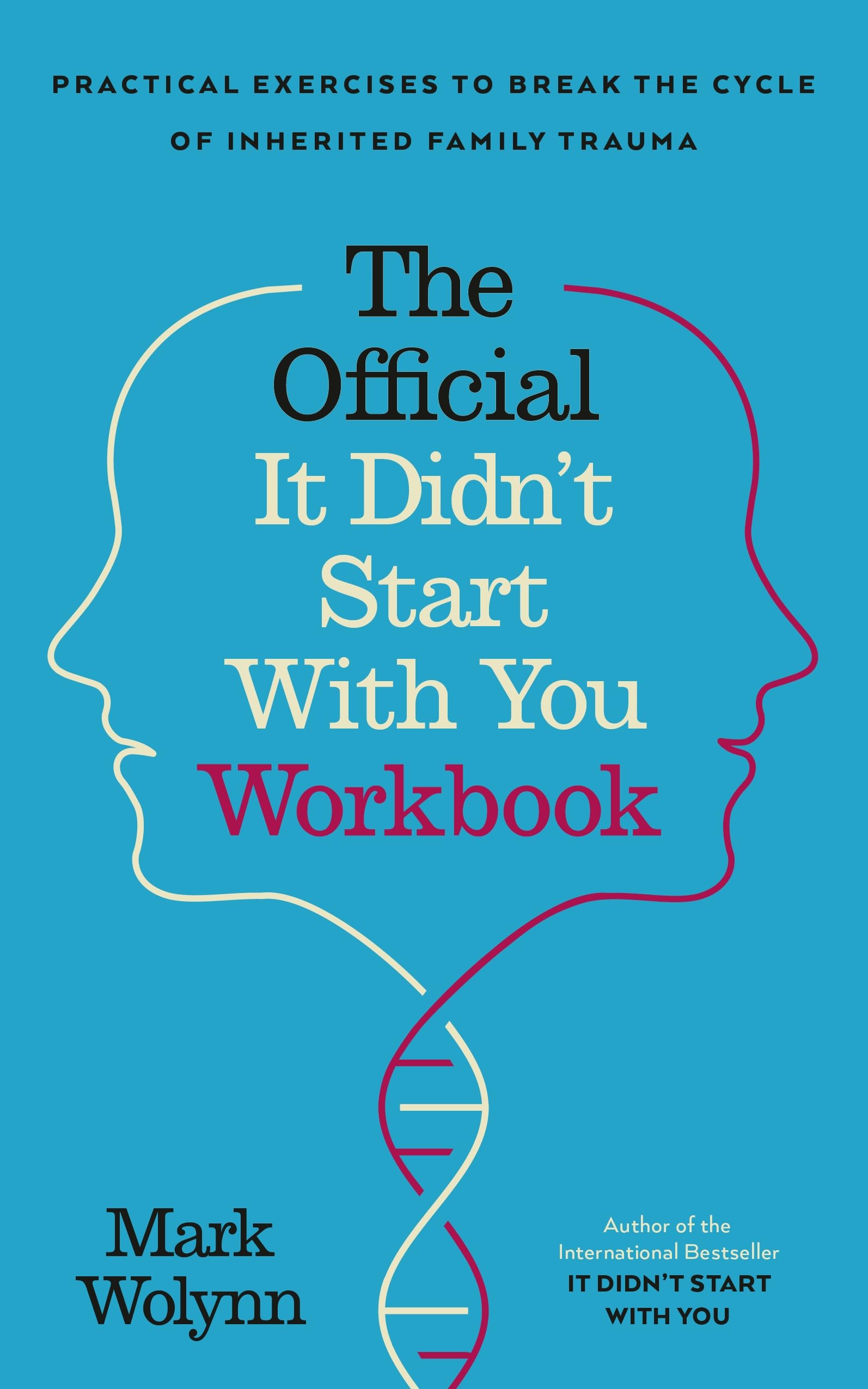 It Didn't Start With You Workbook: Practical Exercises to Break the Cycle of Inherited Trauma