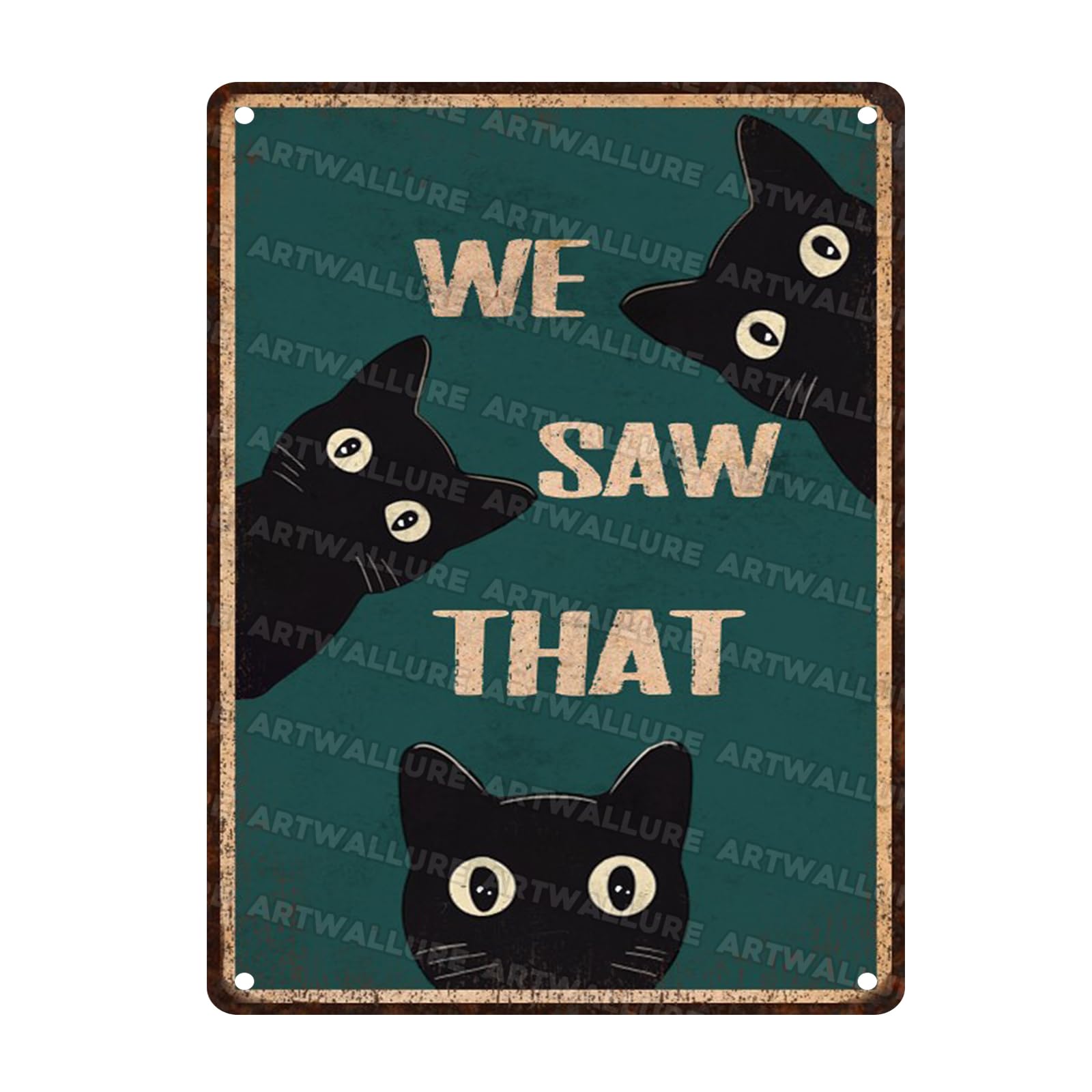 Vintage Blcak Cat Sign We Saw That Metal Sign Fuuny Tin Sign for Bathroom Decor Poster for Bathroom Toilet Wall Decor 12x16inch
