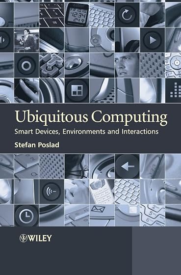 Ubiquitous Computing: Smart Devices Environments And Interactions
