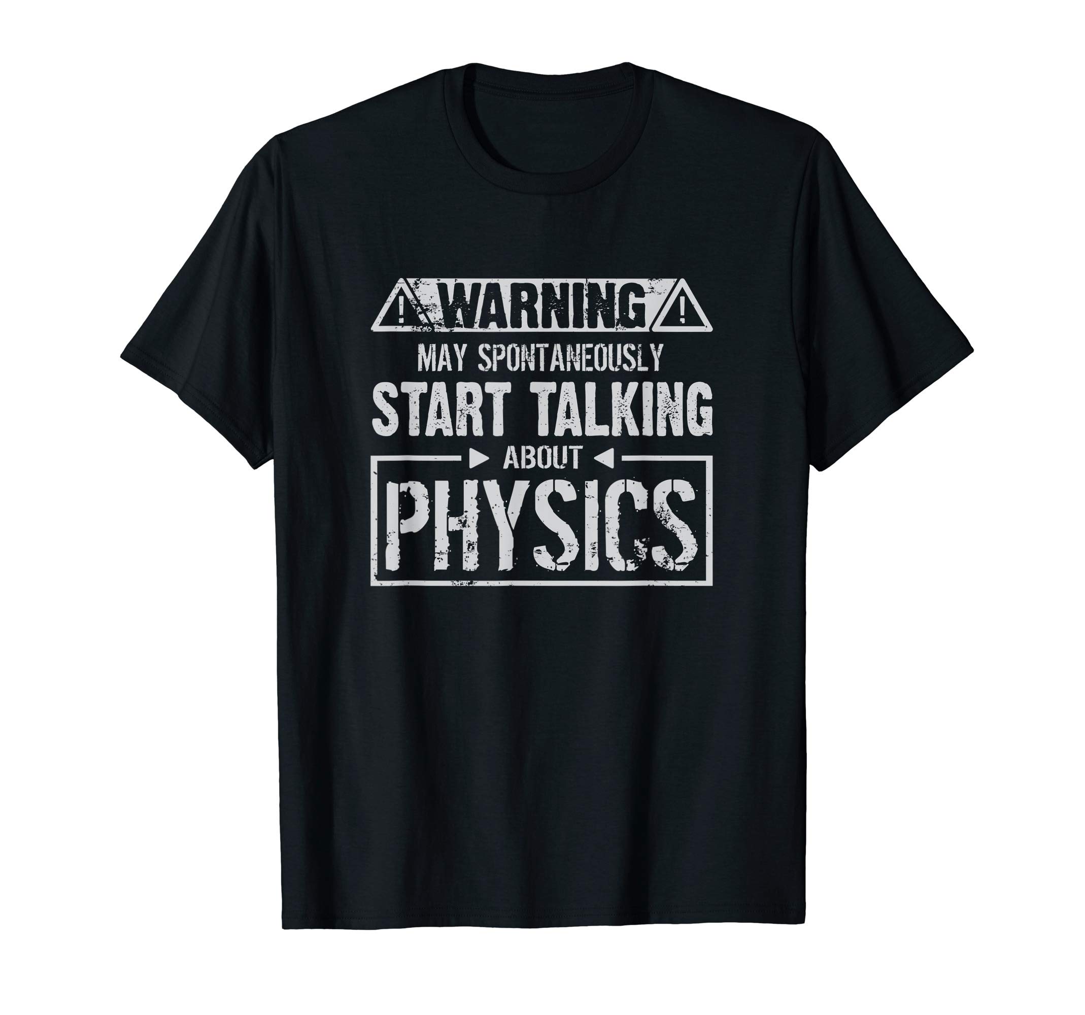 R-T-MWarning May Start Talking About Physics Science T-ShirtOEKO-TEX STANDARD 100