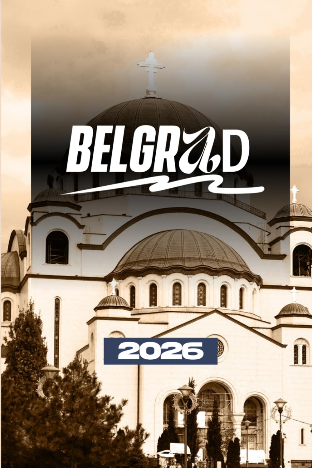 BELGRAD REISEFÜHRER 2026