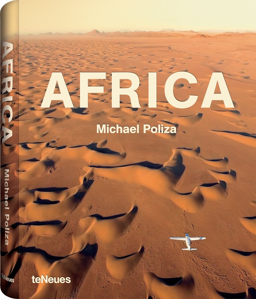 Africa. Ediz. illustrata: Michael Poliza (Photographer)