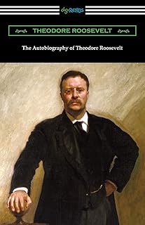 The Autobiography of Theodore Roosevelt