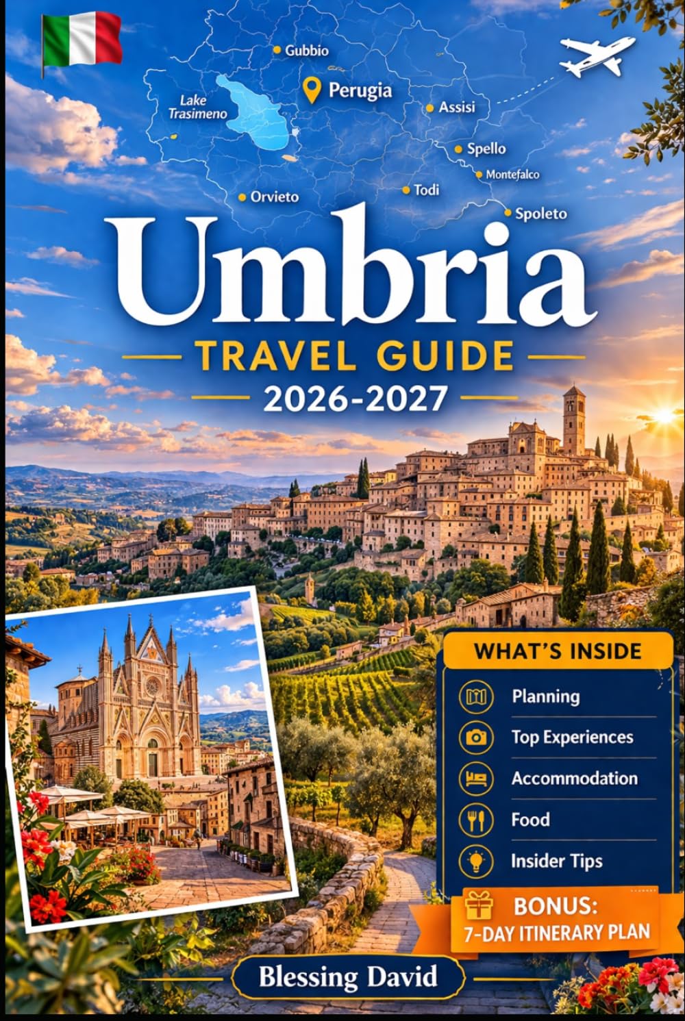 Umbria Travel Guide 2026 - 2027: Experience Perugia, Assisi, Orvieto, Lake Trasimeno, Spoleto, and Marmore Falls with Visuals and Practical Traveler ... Timers, Couples and Slow Road Trip Explorers