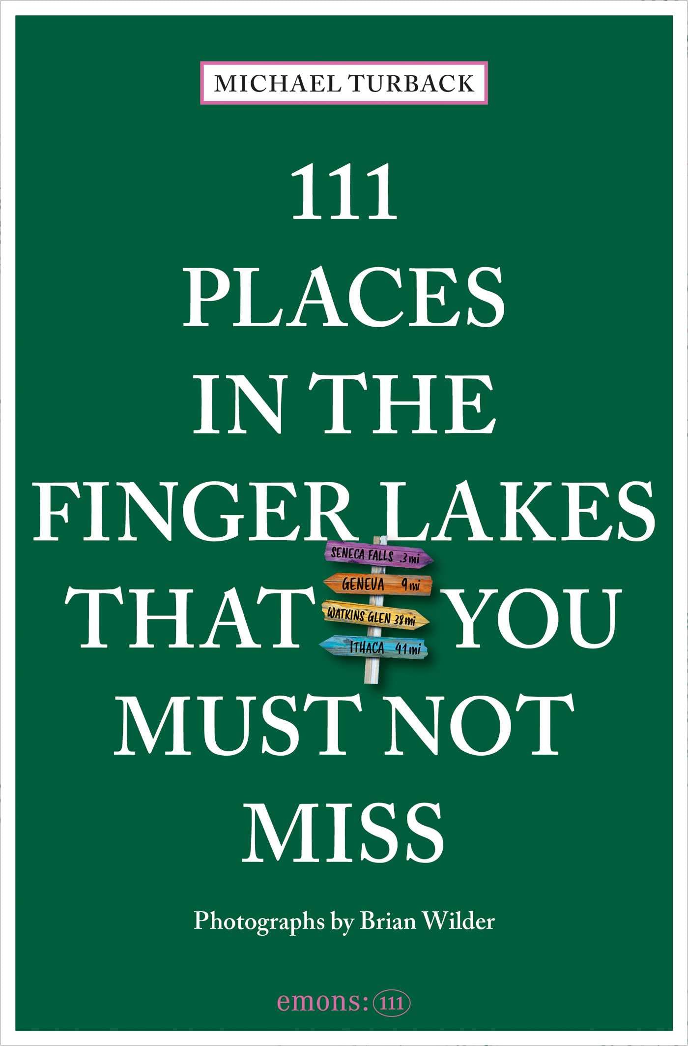 111 Places in the Finger Lakes That You Must Not Miss (111 Places/Shops)