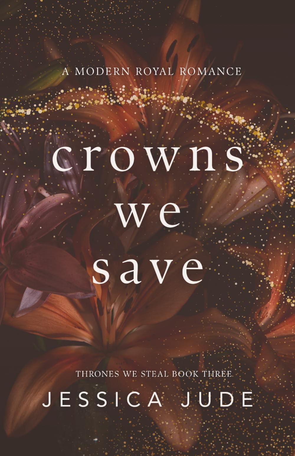 Crowns We Save: A Marriage in Crisis Royal Romance: 3 (Thrones We Steal)