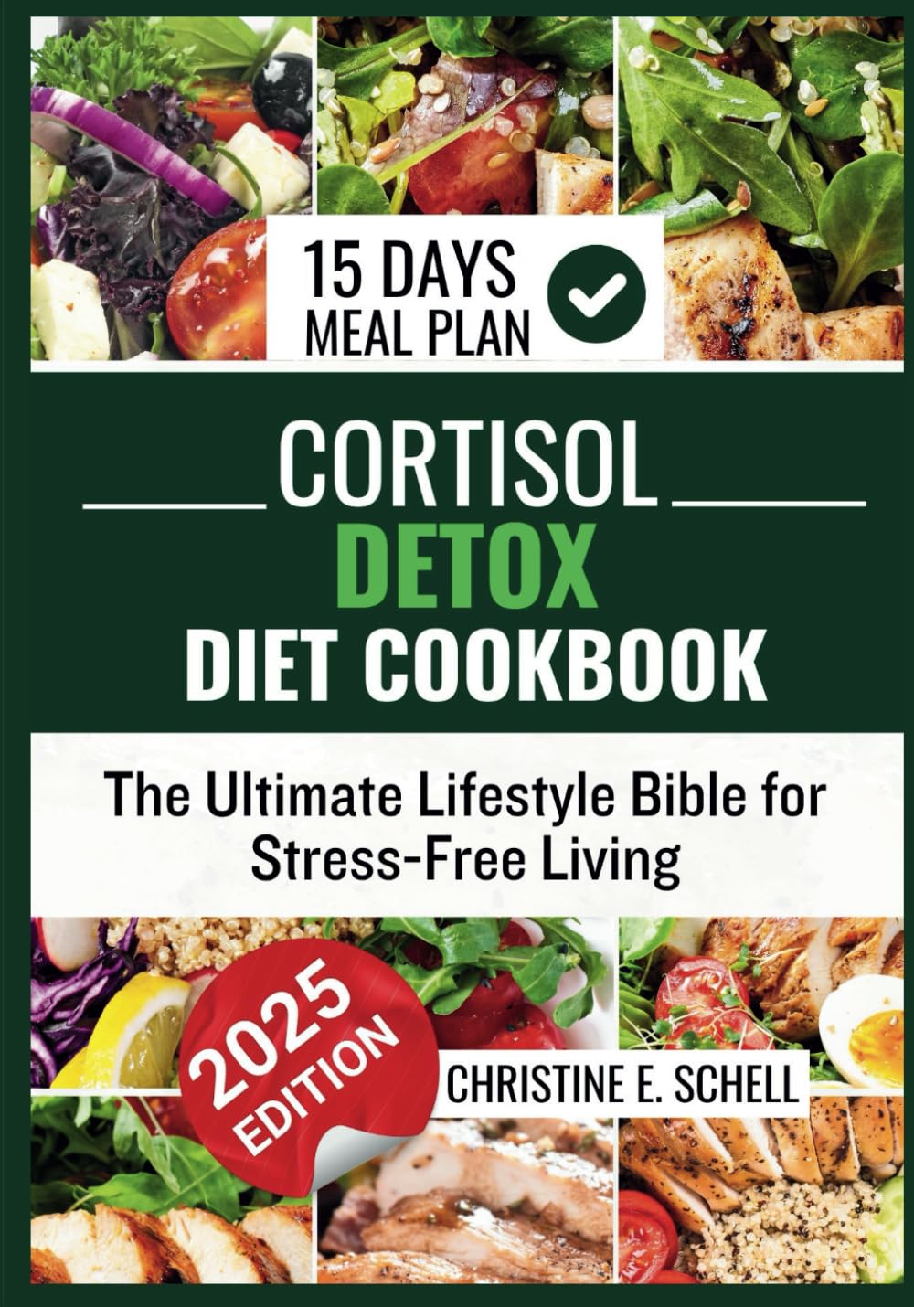 Cortisol Detox Diet Cookbook: The Ultimate Lifestyle Bible for Stress-Free Living