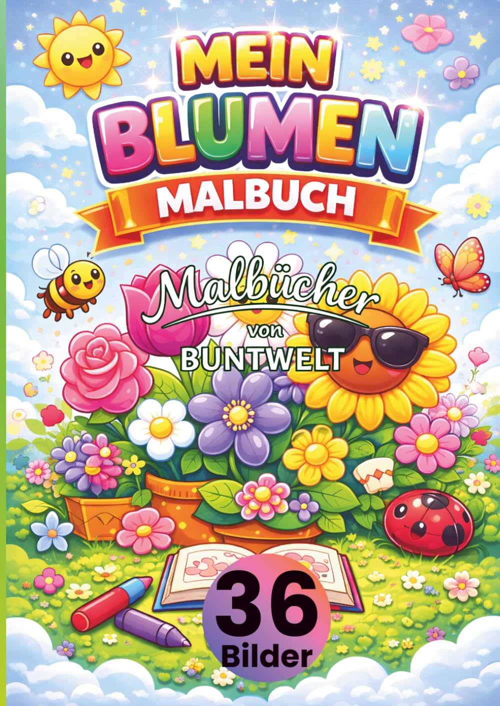 Mein Blumen Malbuch für Kinder ab 3 Jahren: 36 süße Blumen Motive zum Ausmalen – Sonnenblumen, Tulpen, Rosen & Gänseblümchen • große, einfache Linien • fördert Kreativität, Feinmotorik & Konzentration