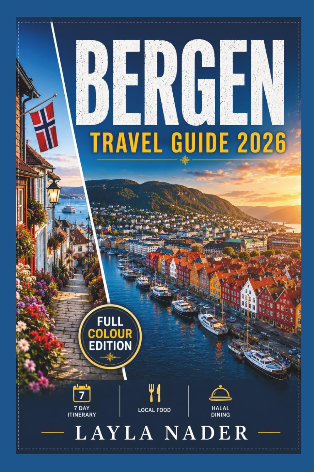 BERGEN TRAVEL GUIDE 2026: Fjord Cruises, Mountain Hikes, Hanseatic History, and Nordic Cuisine