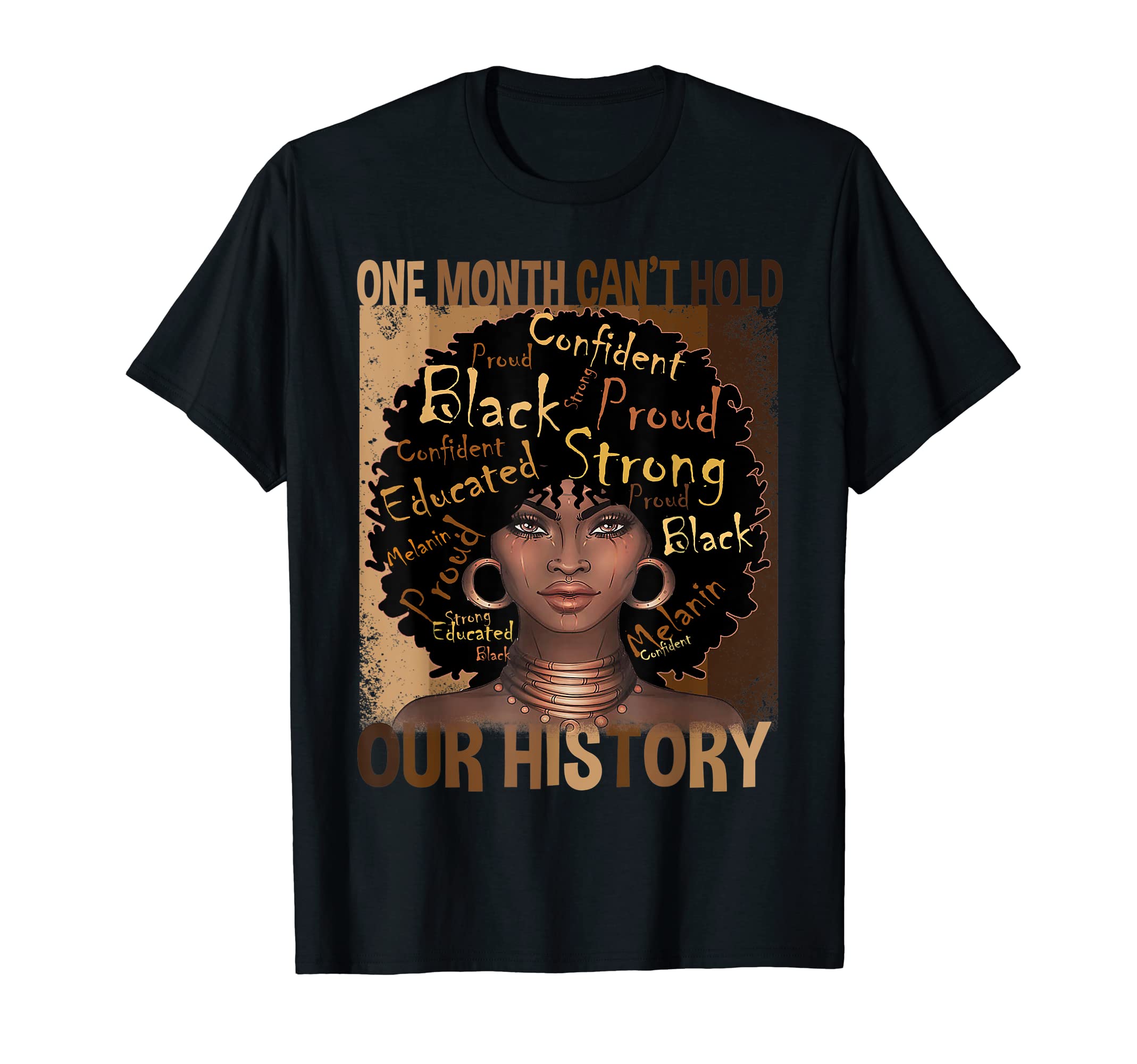 History Apparel African Melanin GiftsOne Month Can't Hold Our History Apparel African Melanin T-Shirt
