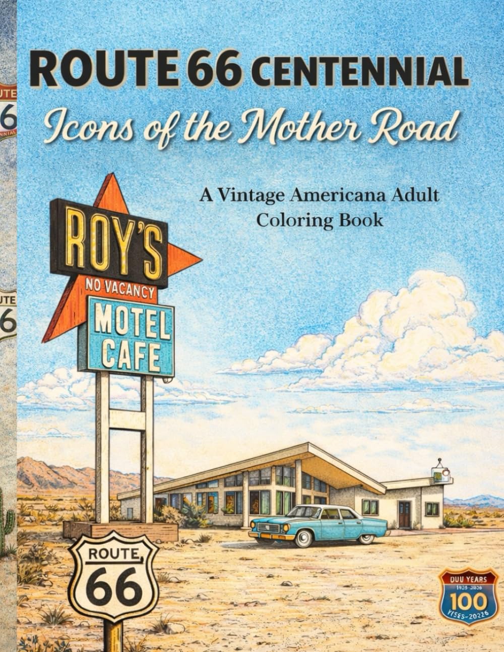Route 66 Centennial: Icons of the Mother Road: A Vintage Americana Adult Coloring Book