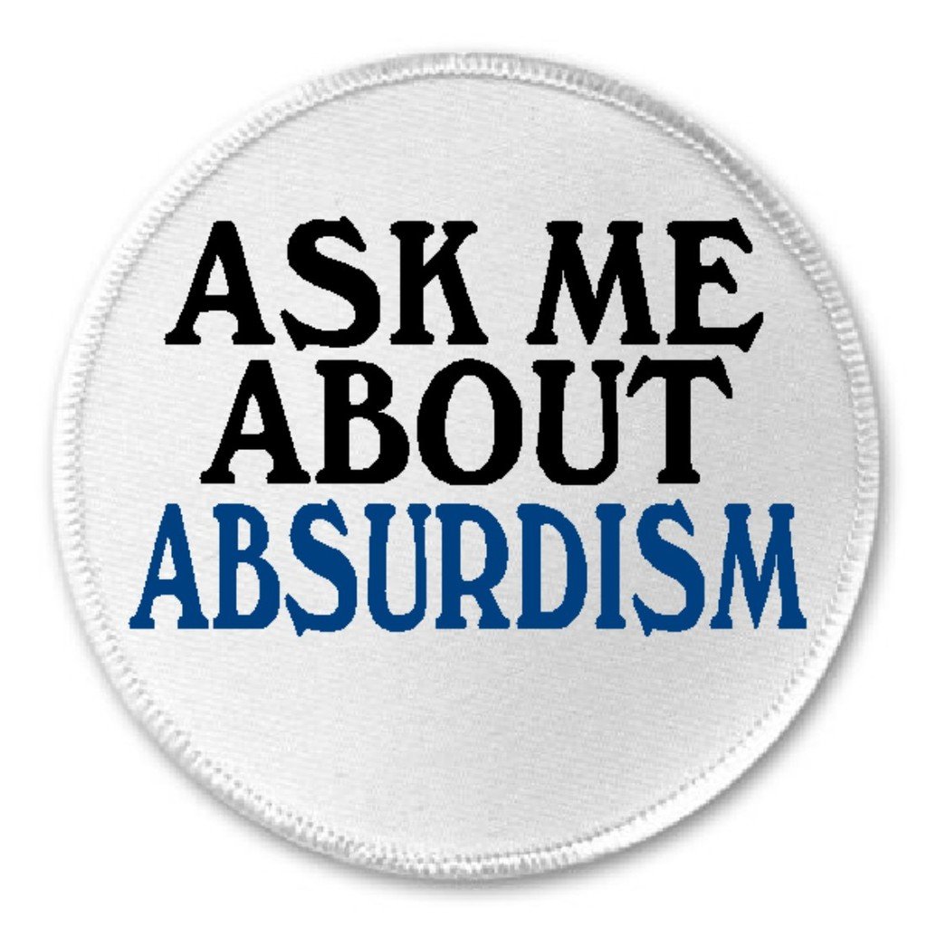 Ask Me About Absurdism - 3