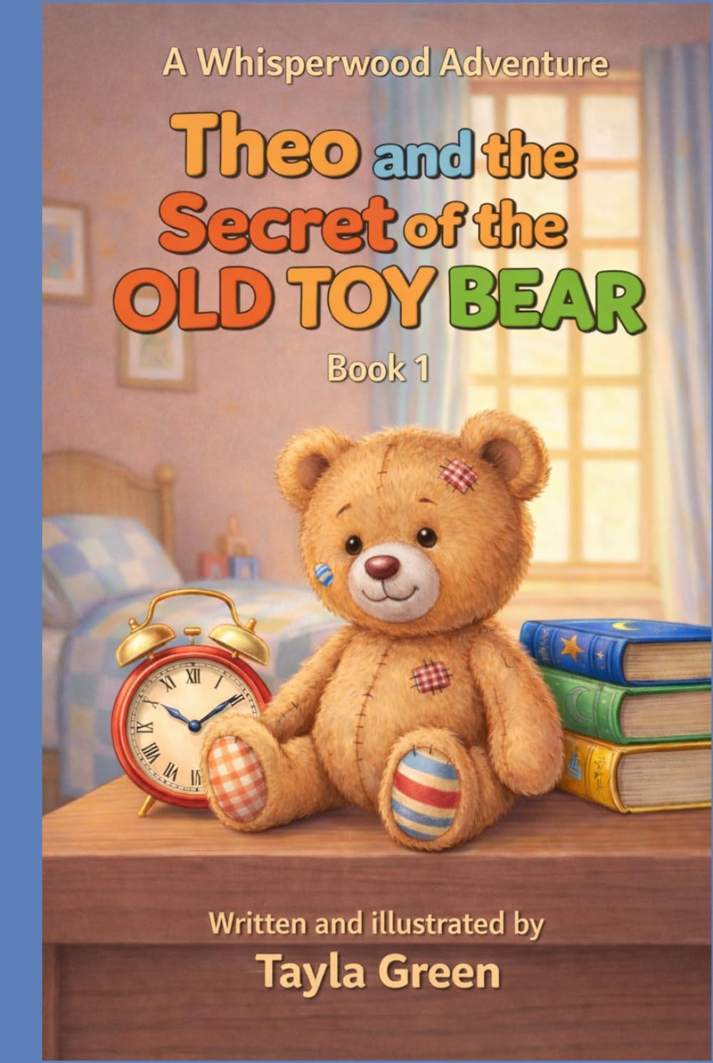 Theo and the Secret of the Old Toy Bear: A Treasure Hunt About Sibling Love, Hidden Messages, and Discovering Your Inner Bravery (Official Whisperwood Adventure)