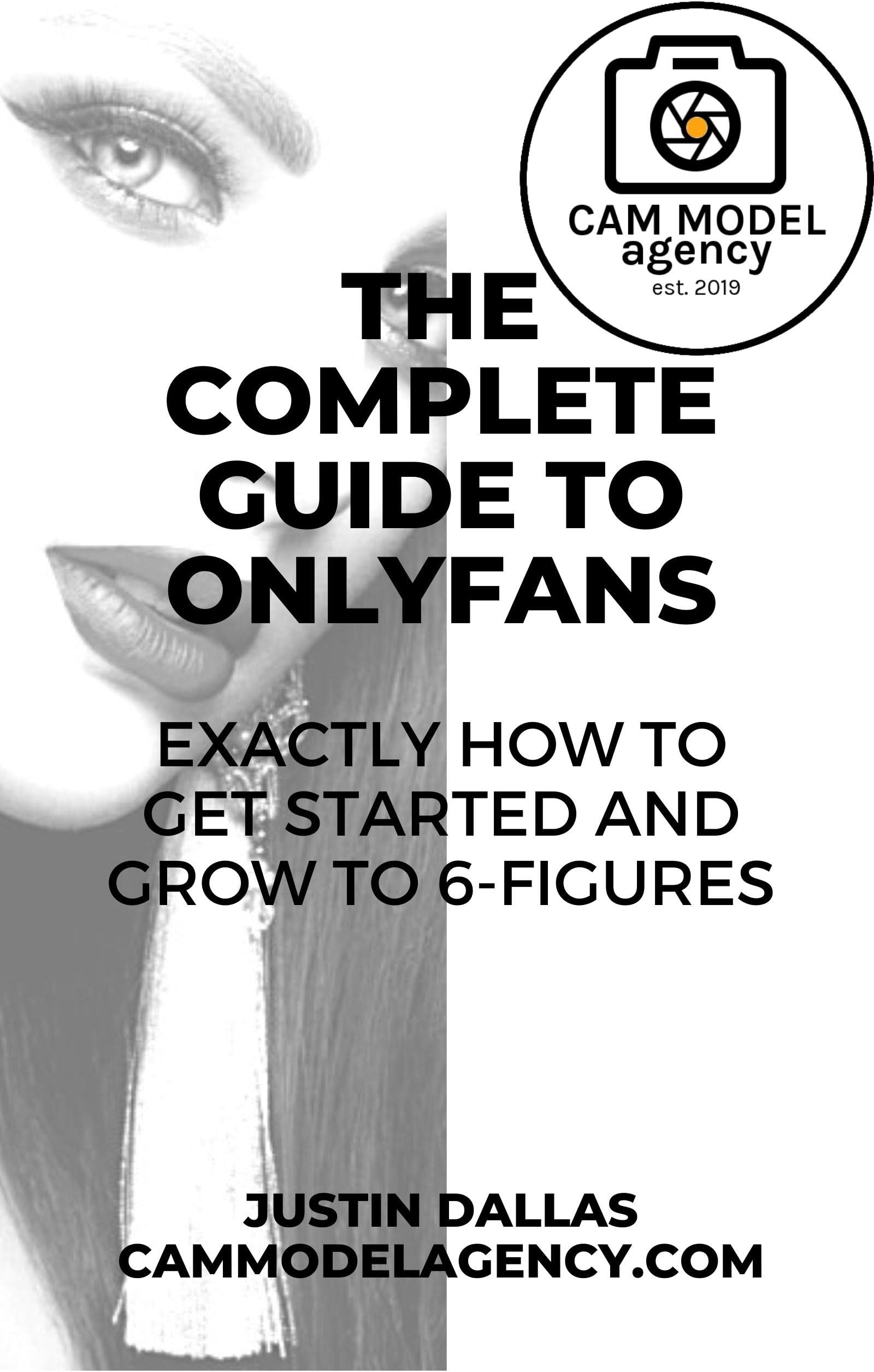 The Complete Guide to OnlyFans: Exactly How to Get Started and Grow to 6-Figures