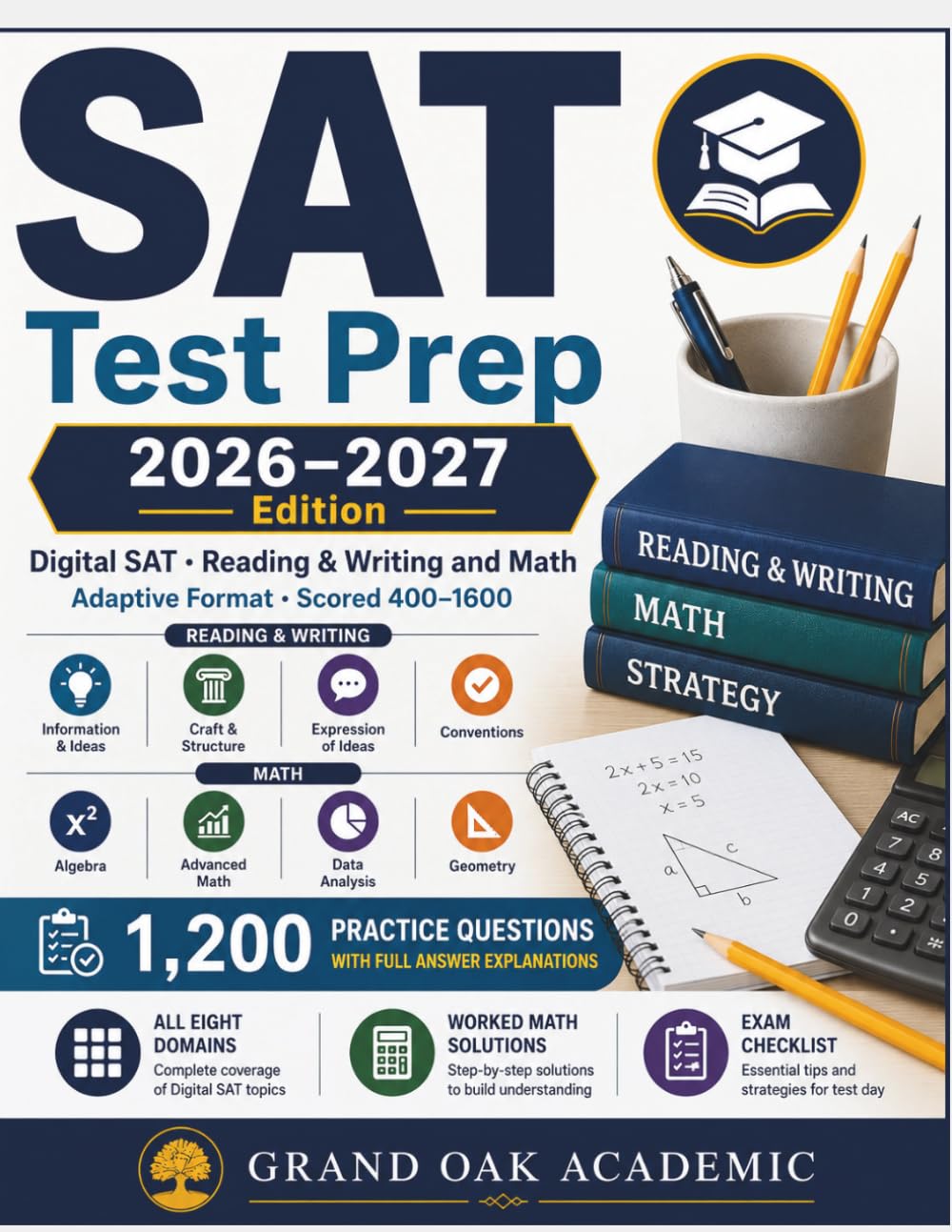 SAT Test Prep 2026–2027 Edition: 1,200 Practice Questions with Full Answer Explanations