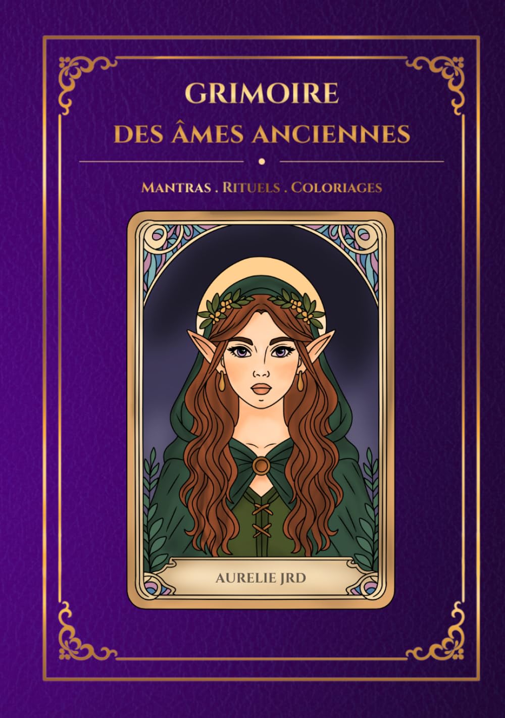 Grimoire des Âmes Anciennes: Coloriages & mantras rituels
