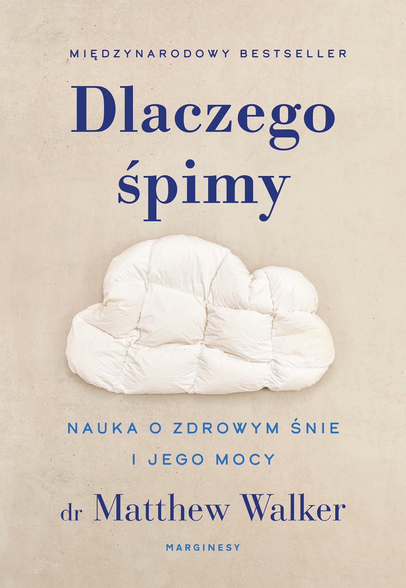 Dlaczego śpimy: Nauka o zdrowym śnie i jego mocy