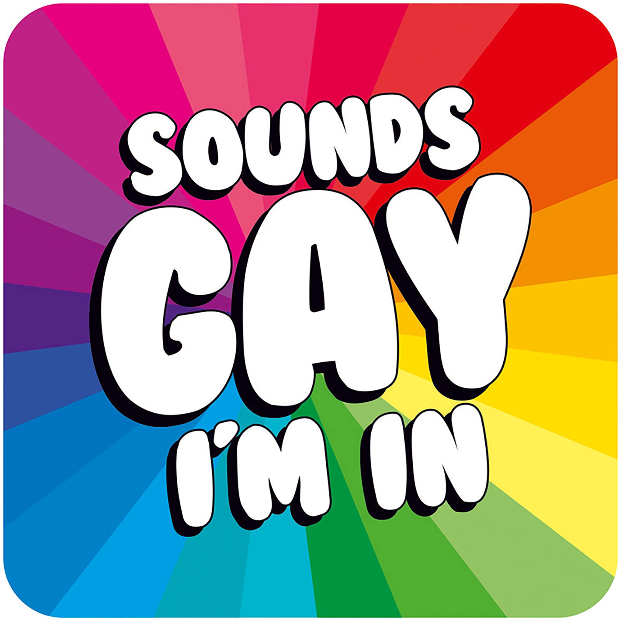 Dean Morris Cards Multicolour Sounds Gay I'm In - Funny Gay Coaster - Lgbtq Gift Ideas - Pride Gifts