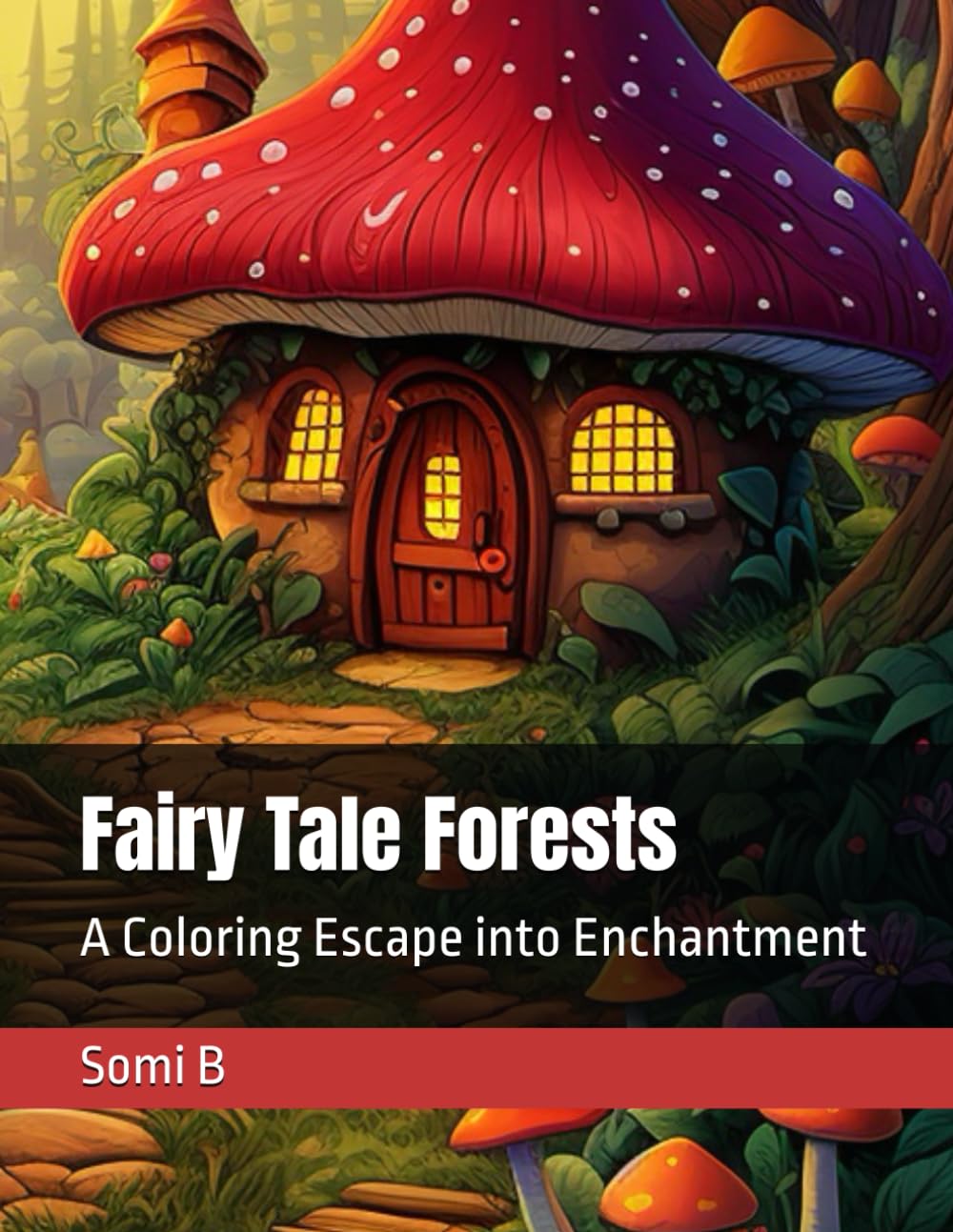 Fairy Tale Forests: A Coloring Escape into Enchantment