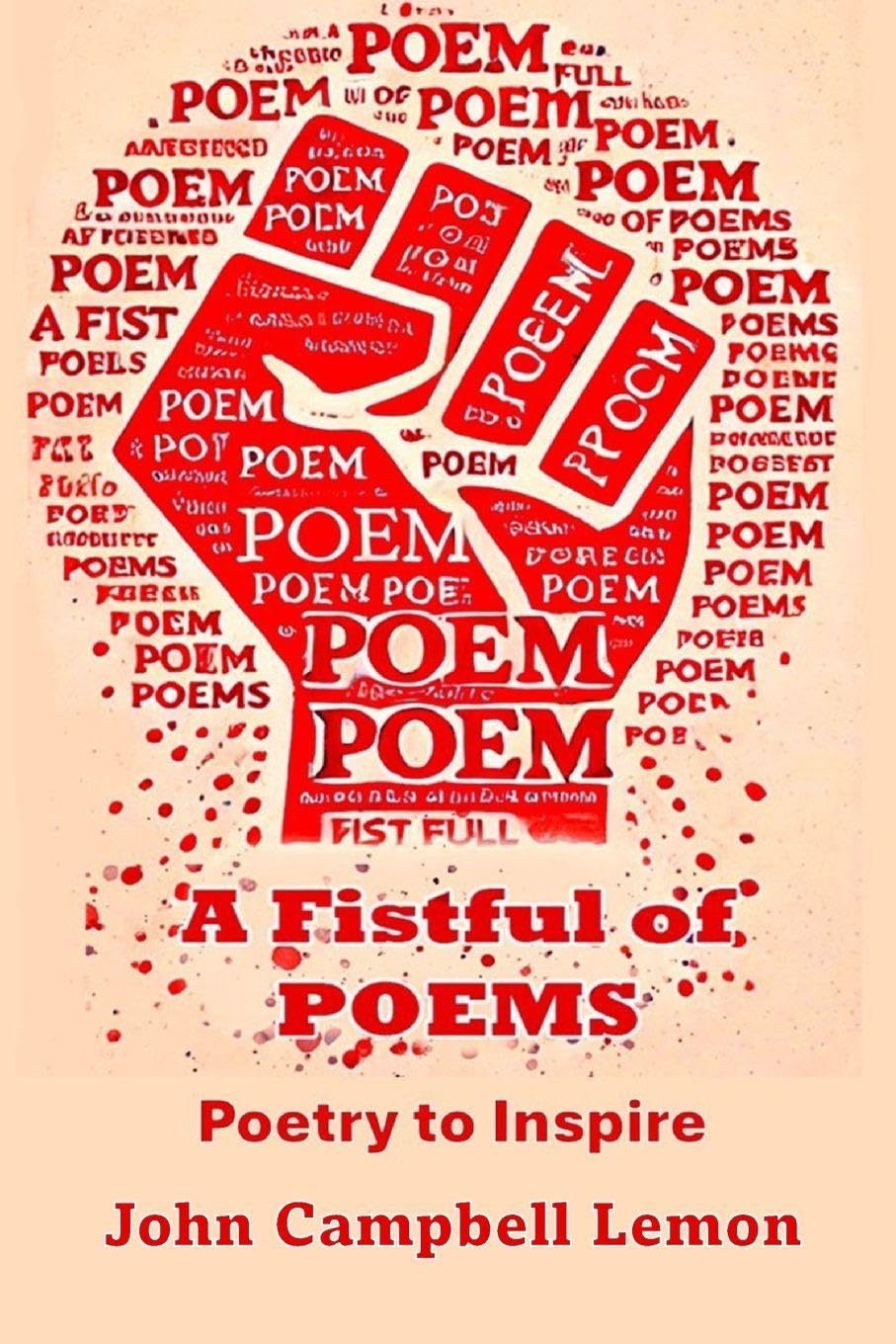 A Fist Full of Poems: Poetry to Inspire: Poetry to Inspire