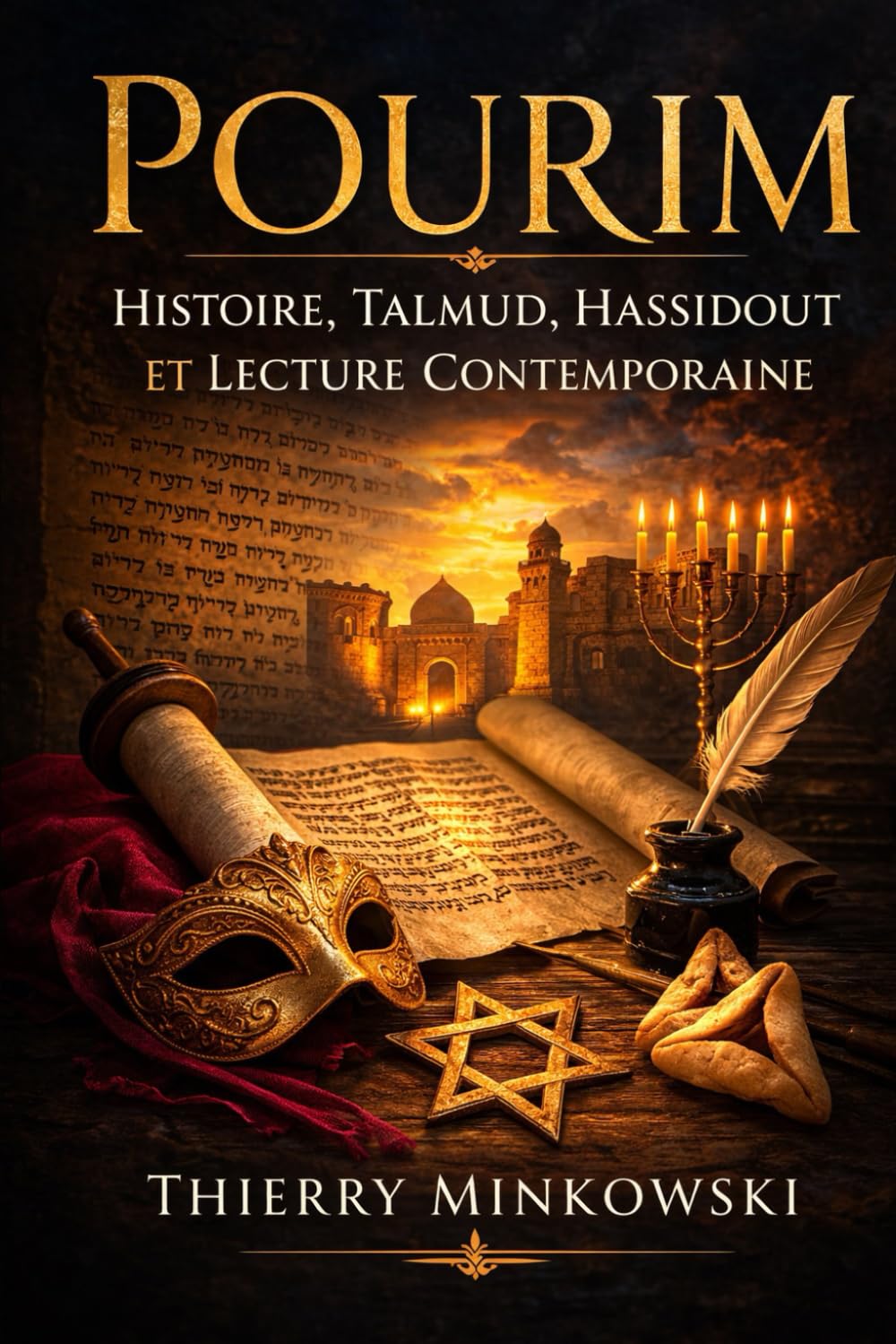 POURIM: Histoire, Talmud, Hassidout et lecture contemporaine (Études et analyses juives)