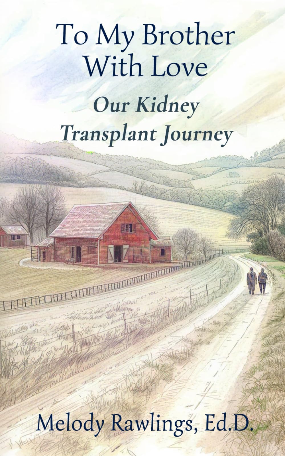To My Brother With Love: Our Kidney Transplant Journey