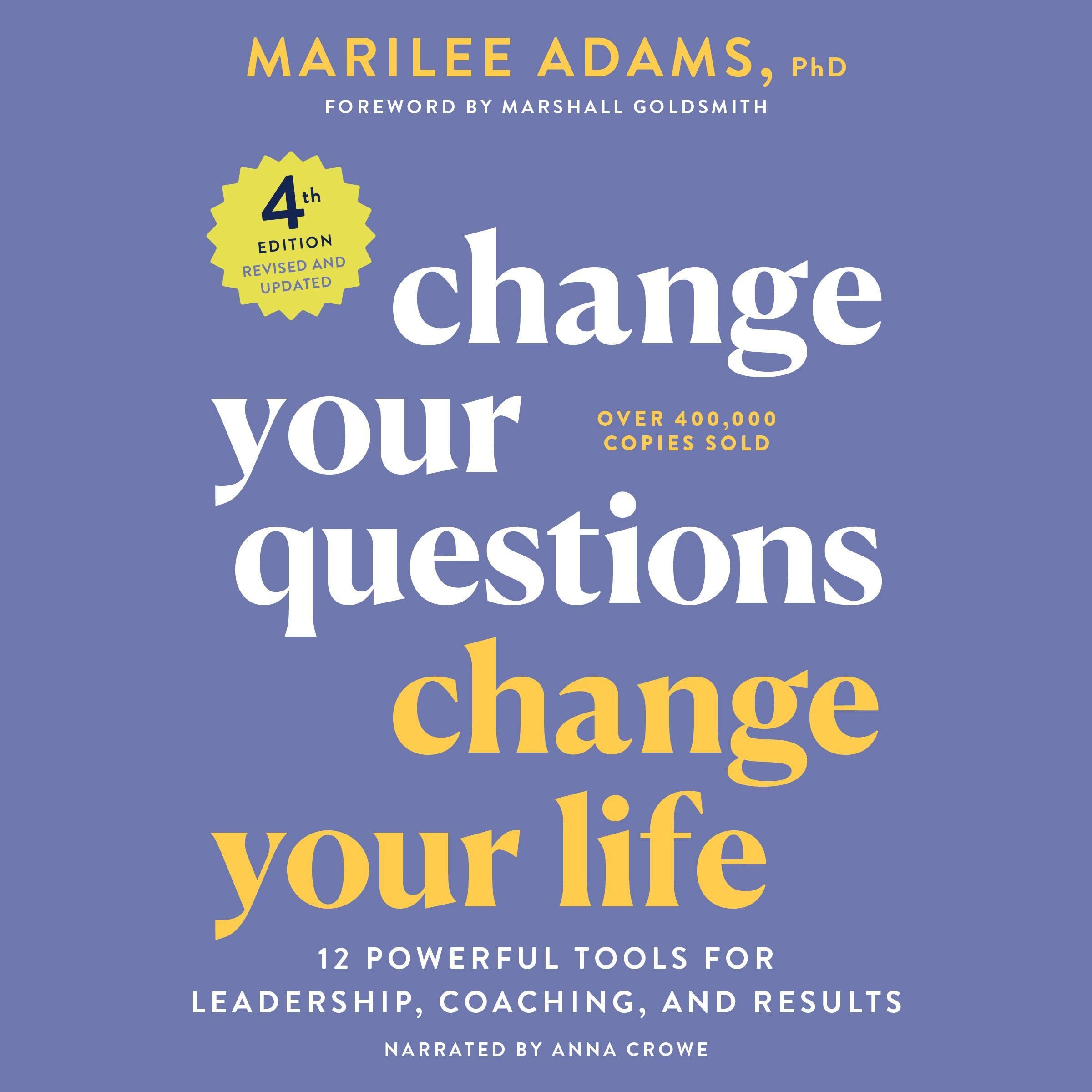 Change Your Questions, Change Your Life