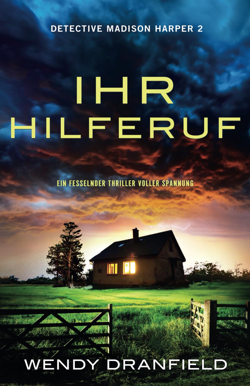 Ihr Hilferuf: Ein fesselnder Thriller voller Spannung (Detective Madison Harper)